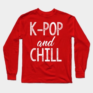 Cute K-Pop and Chill K Pop Korean Pop Music Long Sleeve T-Shirt